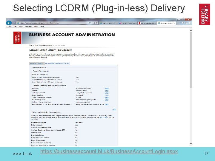 Selecting LCDRM (Plug-in-less) Delivery www. bl. uk https: //businessaccount. bl. uk/Business. Account. Login. aspx