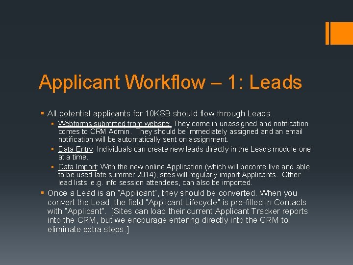 Applicant Workflow – 1: Leads § All potential applicants for 10 KSB should flow