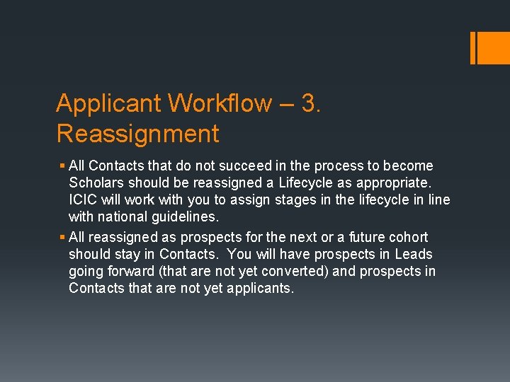 Applicant Workflow – 3. Reassignment § All Contacts that do not succeed in the