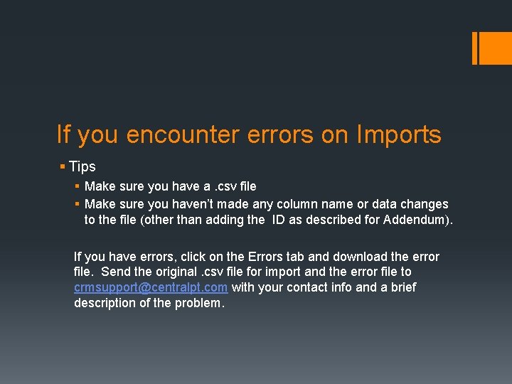 If you encounter errors on Imports § Tips § Make sure you have a.