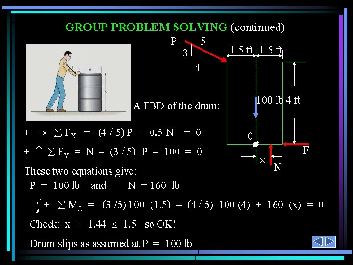GROUP PROBLEM SOLVING (continued) P 5 3 1. 5 ft 4 100 lb 4