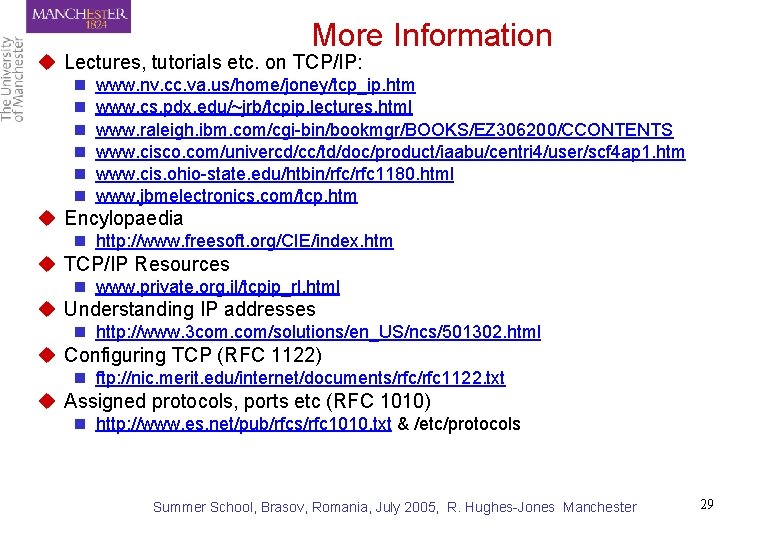 More Information u Lectures, tutorials etc. on TCP/IP: n n n www. nv. cc.