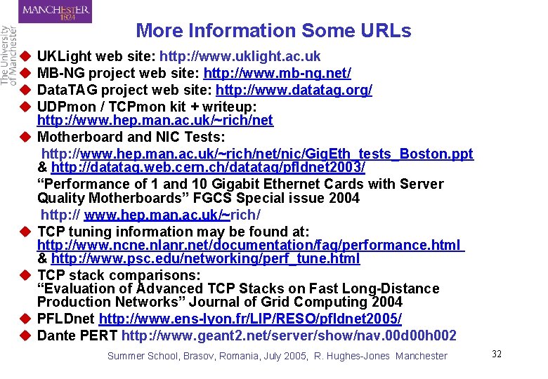 More Information Some URLs u u u u u UKLight web site: http: //www.