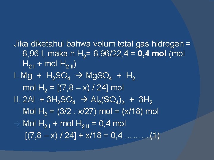 Jika diketahui bahwa volum total gas hidrogen = 8, 96 l, maka n H