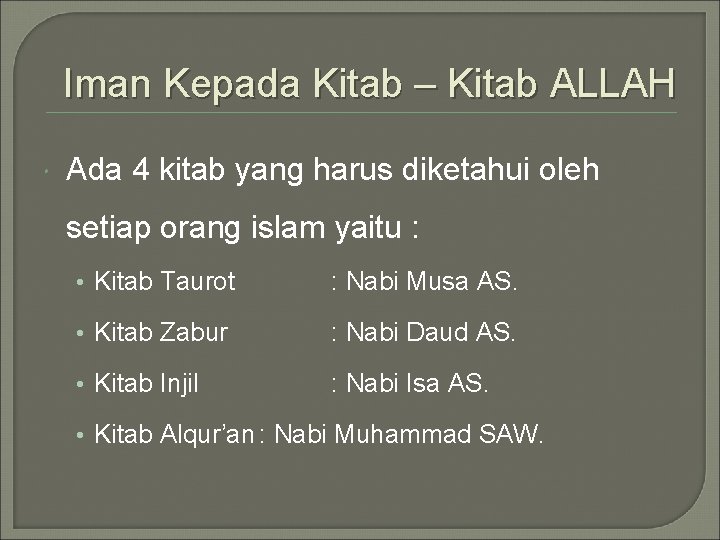 Iman Kepada Kitab – Kitab ALLAH Ada 4 kitab yang harus diketahui oleh setiap