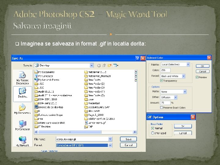 Adobe Photoshop CS 2 – Magic Wand Tool Salvarea imaginii q Imaginea se salveaza