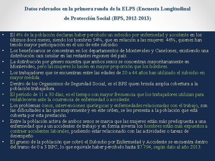 Datos relevados en la primera ronda de la ELPS (Encuesta Longitudinal de Protección Social