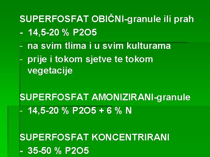 SUPERFOSFAT OBIČNI-granule ili prah - 14, 5 -20 % P 2 O 5 -