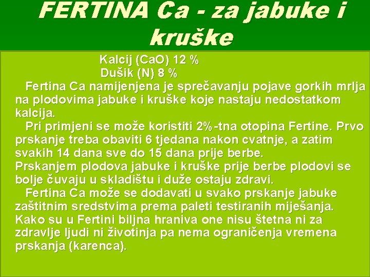 FERTINA Ca - za jabuke i kruške Kalcij (Ca. O) 12 % Dušik (N)