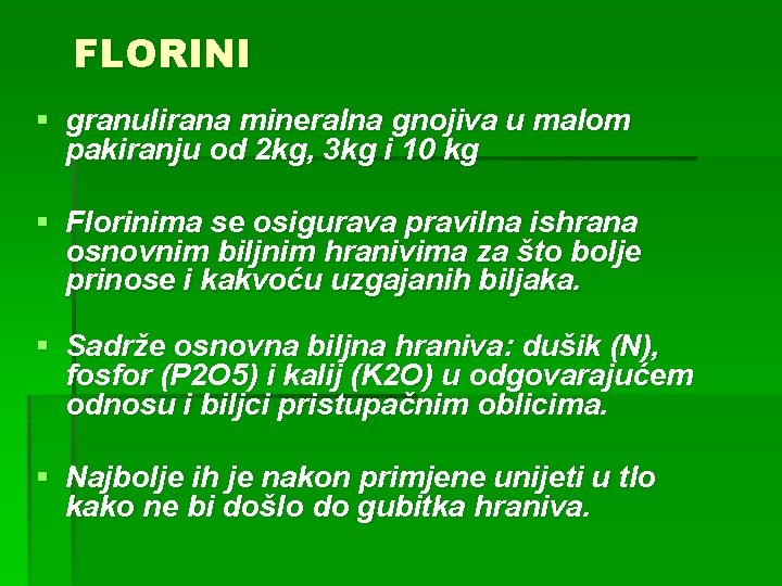 FLORINI § granulirana mineralna gnojiva u malom pakiranju od 2 kg, 3 kg i