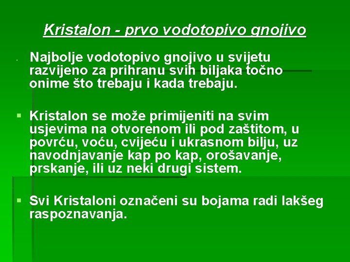 Kristalon - prvo vodotopivo gnojivo § Najbolje vodotopivo gnojivo u svijetu razvijeno za prihranu