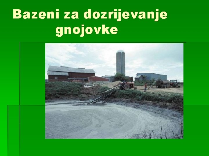 Bazeni za dozrijevanje gnojovke 