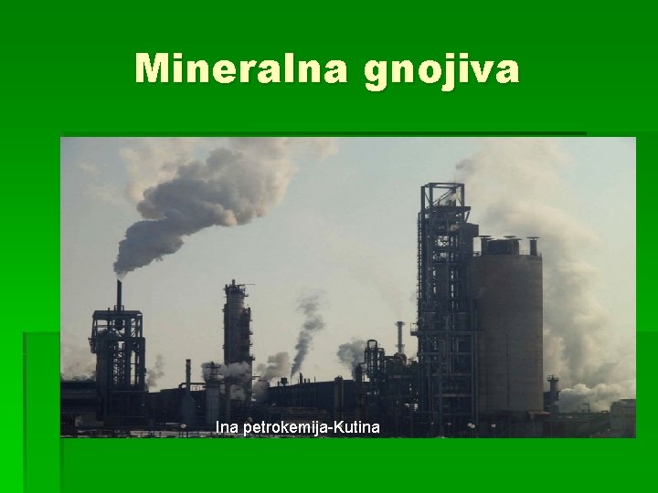 Mineralna gnojiva Ina petrokemija-Kutina 