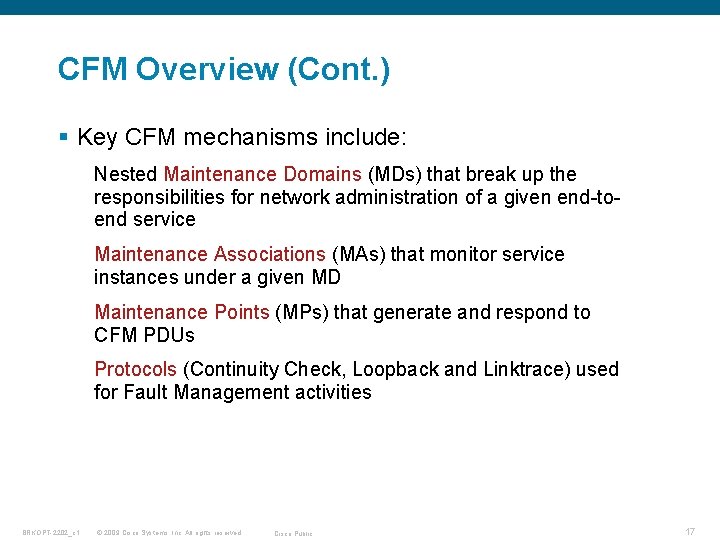 CFM Overview (Cont. ) § Key CFM mechanisms include: Nested Maintenance Domains (MDs) that