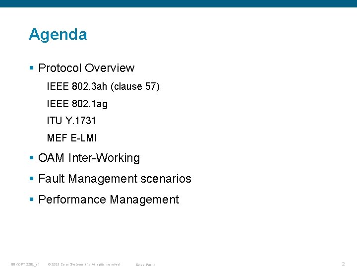 Agenda § Protocol Overview IEEE 802. 3 ah (clause 57) IEEE 802. 1 ag