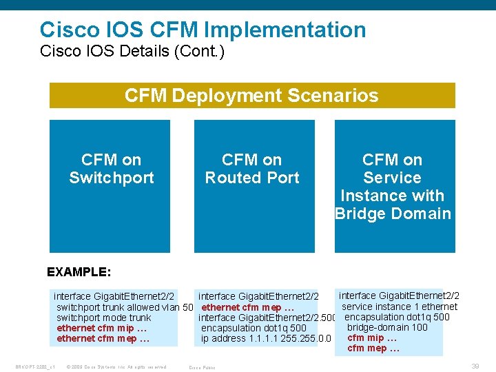 Cisco IOS CFM Implementation Cisco IOS Details (Cont. ) CFM Deployment Scenarios CFM on