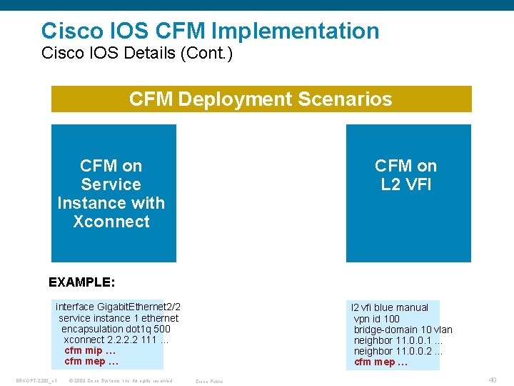 Cisco IOS CFM Implementation Cisco IOS Details (Cont. ) CFM Deployment Scenarios CFM on