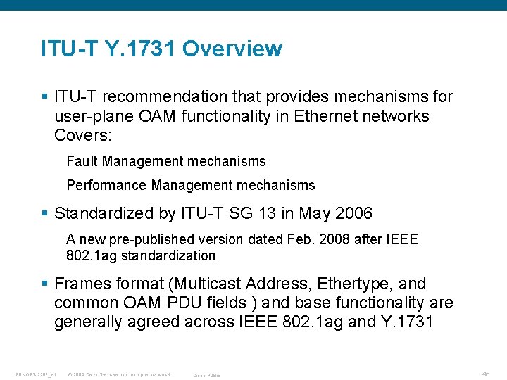 ITU-T Y. 1731 Overview § ITU-T recommendation that provides mechanisms for user-plane OAM functionality