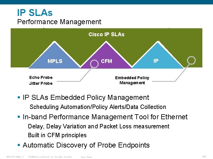 IP SLAs Performance Management Cisco IP SLAs MPLS IP CFM Echo Probe Jitter Probe