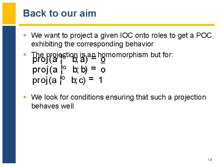 Back to our aim § We want to project a given IOC onto roles