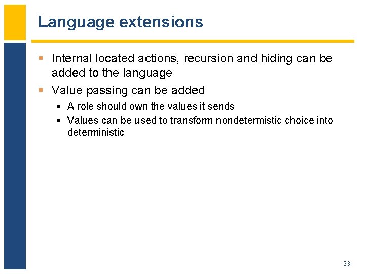 Language extensions § Internal located actions, recursion and hiding can be added to the