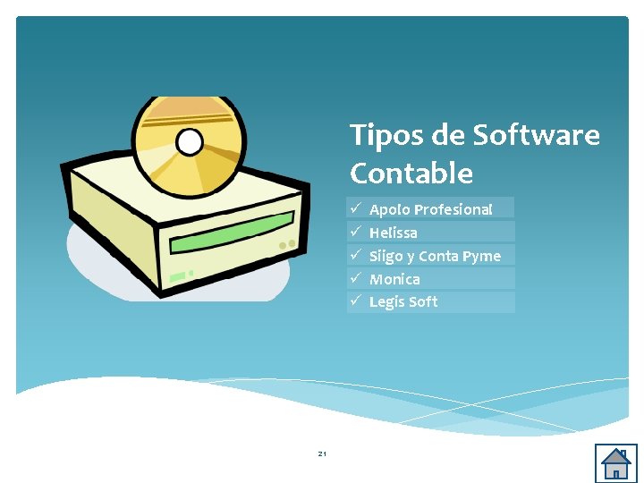 Tipos de Software Contable ü ü ü 21 Apolo Profesional Helissa Siigo y Conta