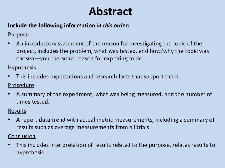 Abstract Include the following information in this order: Purpose • An introductory statement of