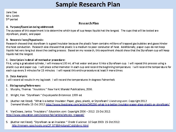 Sample Research Plan Jane Doe Mrs. Smith 5 th period Research Plan A. Purpose/Question