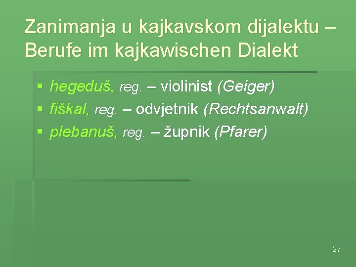 Zanimanja u kajkavskom dijalektu – Berufe im kajkawischen Dialekt § § § hegeduš, reg.