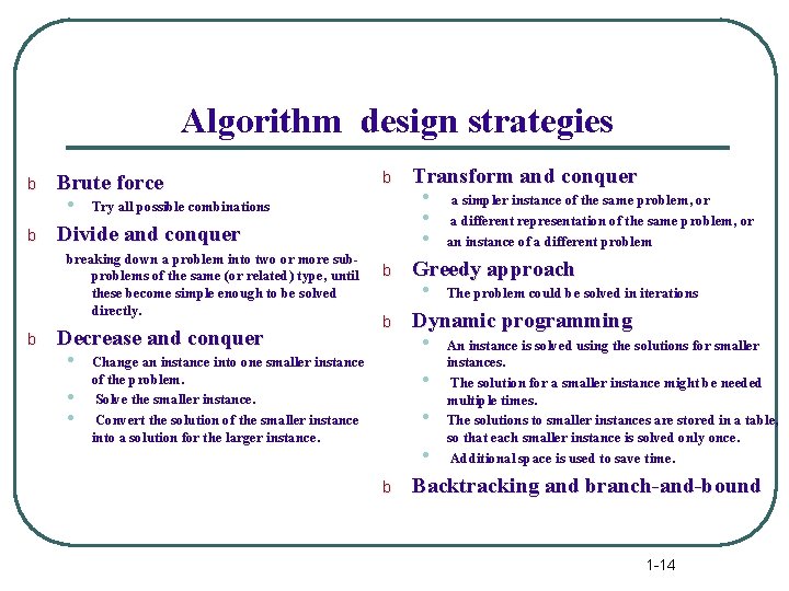 Algorithm design strategies b b Brute force • Try all possible combinations Divide and