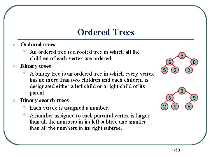 Ordered Trees l l l Ordered trees • An ordered tree is a rooted