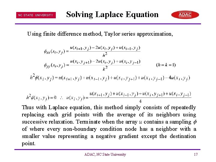 NC STATE UNIVERSITY Solving Laplace Equation Using finite difference method, Taylor series approximation, Thus