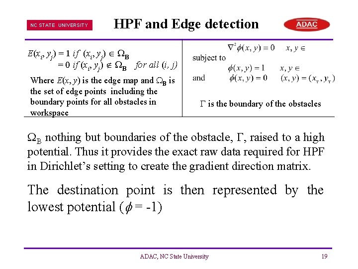 NC STATE UNIVERSITY HPF and Edge detection E(xi, yj) = 1 if (xi, yj)