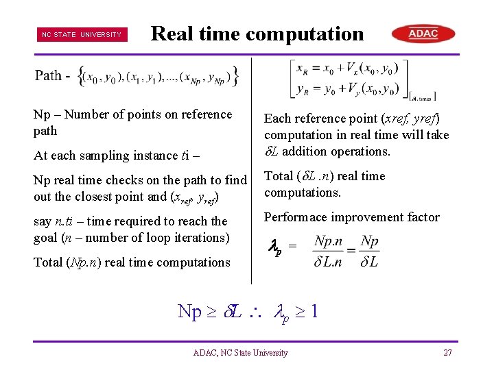 NC STATE UNIVERSITY Real time computation Np – Number of points on reference path