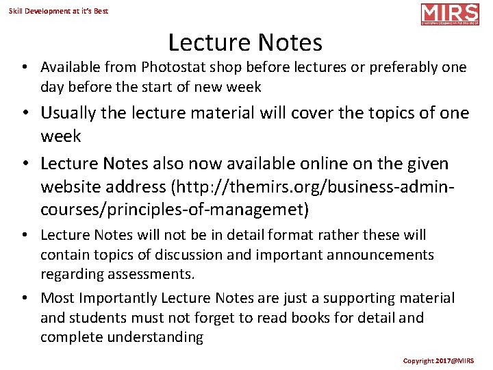 Skill Development at it’s Best Lecture Notes • Available from Photostat shop before lectures