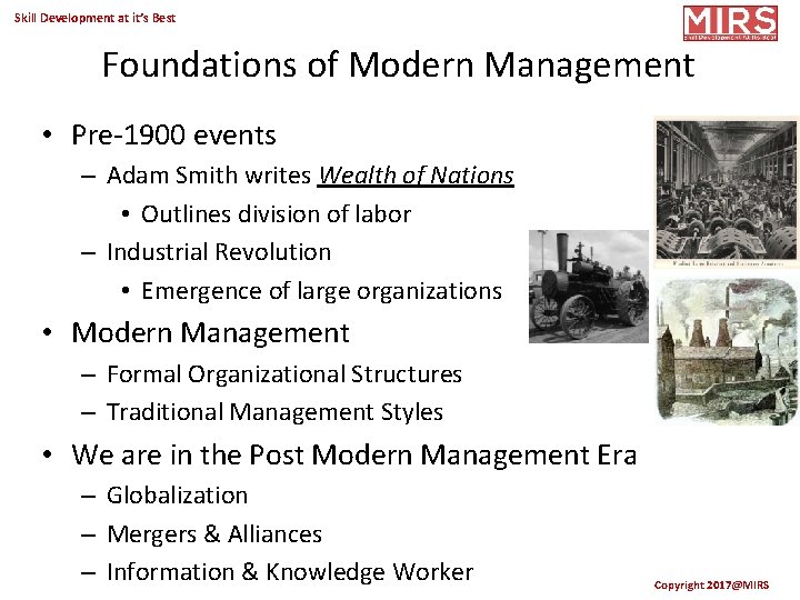 Skill Development at it’s Best Foundations of Modern Management • Pre-1900 events – Adam