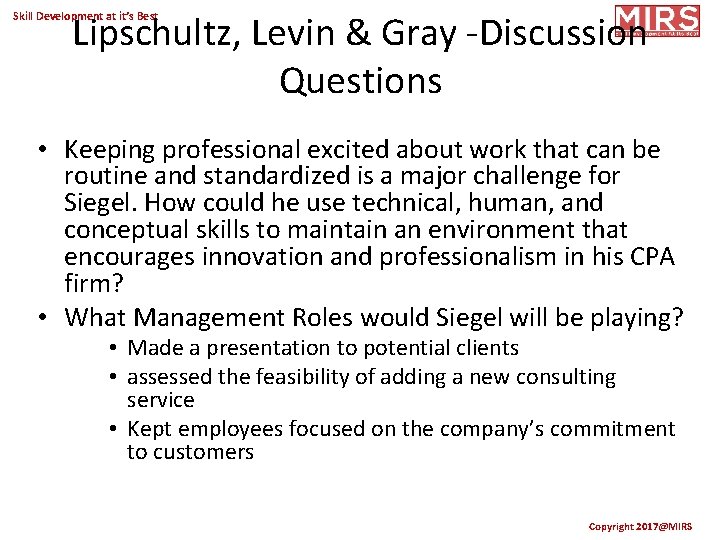 Lipschultz, Levin & Gray -Discussion Questions Skill Development at it’s Best • Keeping professional