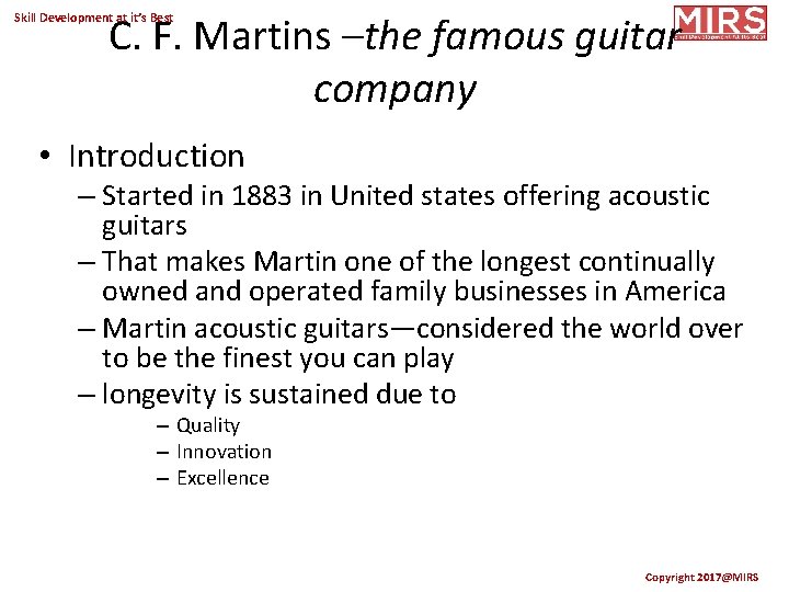 C. F. Martins –the famous guitar company Skill Development at it’s Best • Introduction