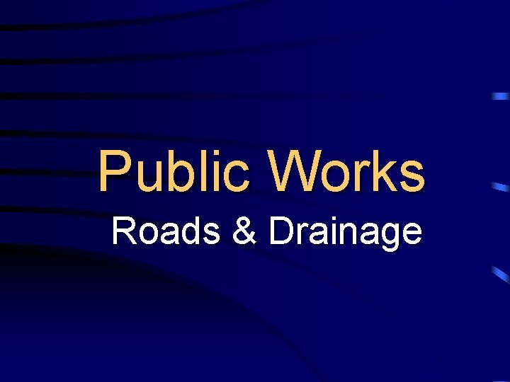 Public Works Roads & Drainage 