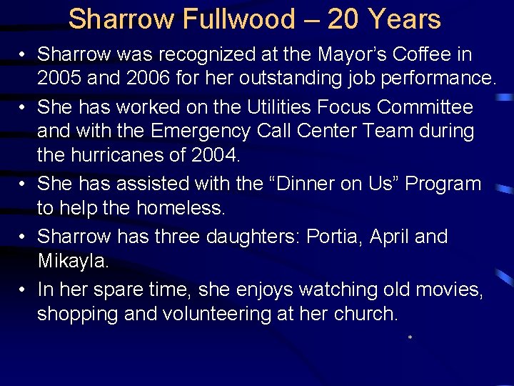 Sharrow Fullwood – 20 Years • Sharrow was recognized at the Mayor’s Coffee in