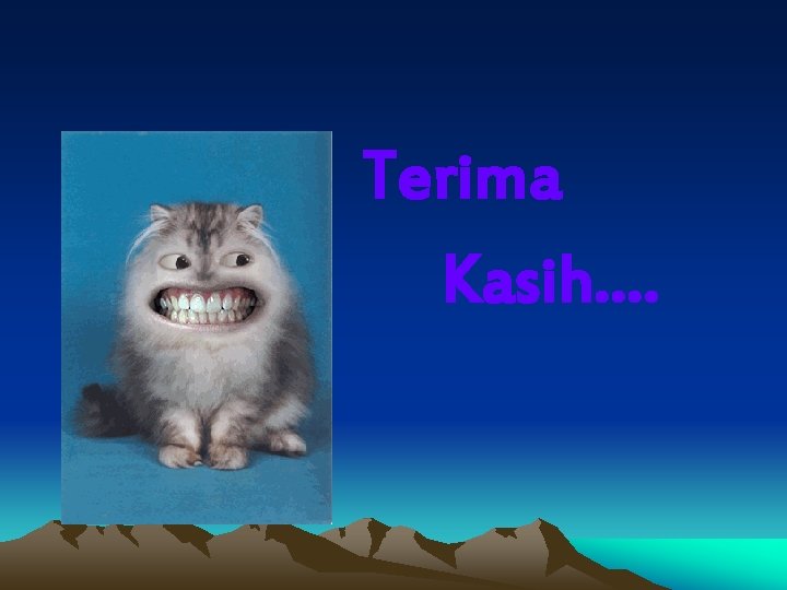 Terima Kasih…. 