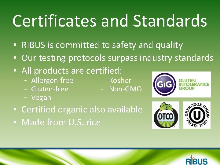 Certificates and Standards • RIBUS is committed to safety and quality • Our testing