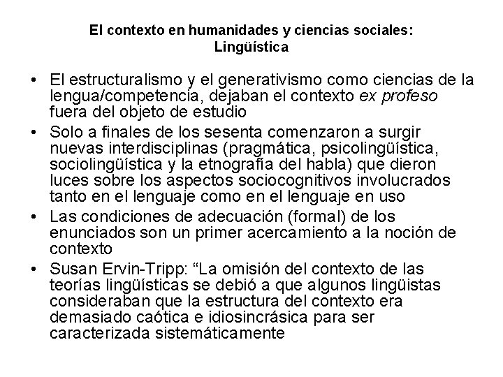 El contexto en humanidades y ciencias sociales: Lingüística • El estructuralismo y el generativismo