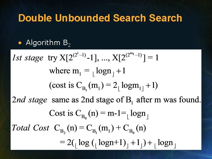 Double Unbounded Search • Algorithm B 2 