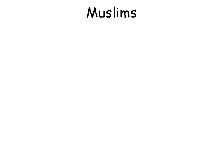 Muslims 