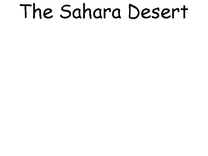 The Sahara Desert 