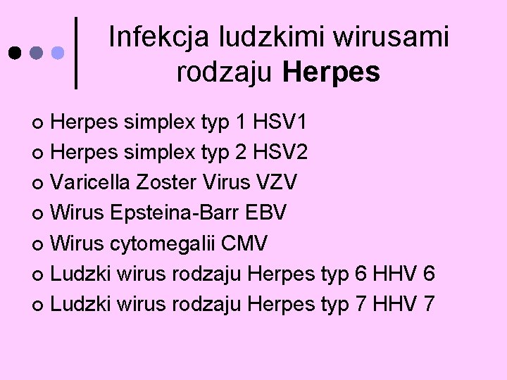 Infekcja ludzkimi wirusami rodzaju Herpes simplex typ 1 HSV 1 ¢ Herpes simplex typ