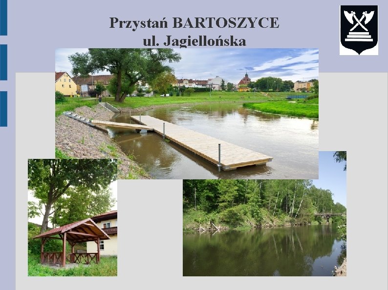 Przystań BARTOSZYCE ul. Jagiellońska 