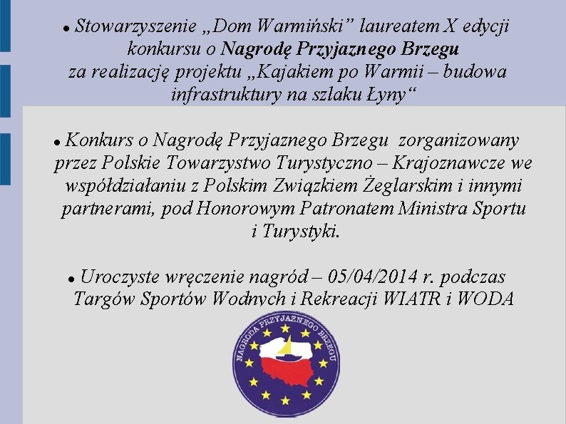 Stowarzyszenie „Dom Warmiński” laureatem X edycji konkursu o Nagrodę Przyjaznego Brzegu za realizację projektu