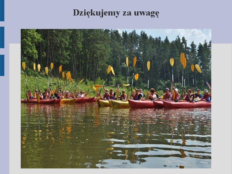 Dziękujemy za uwagę 